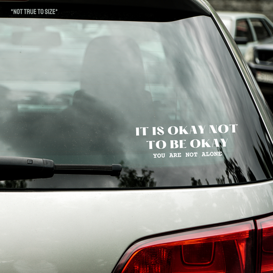 It Is Okay Not To Be Okay Car Decal