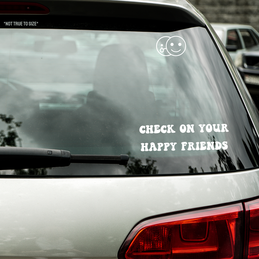 Check On Your Happy Friends Car Decal